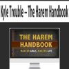 Kyle Trouble – The Harem Handbook