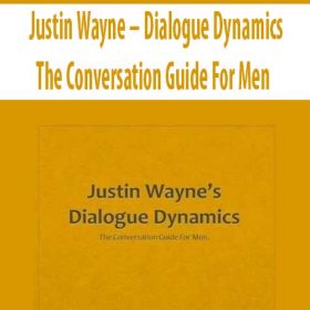 Justin Wayne - Dialogue Dynamics The Conversation Guide For Men