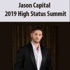 Jason Capital – 2019 High Status Summit