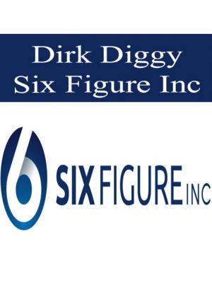 Dirk Diggy – Six Figure Inc