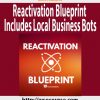 Ben Adkins – Reactivation Blueprint – Includes Local Business Bots