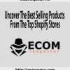 eCom Inspector Pro – Uncover The Best Selling Products From The Top Shopify Stores