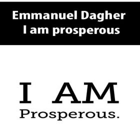 Emmanuel Dagher - I am prosperous