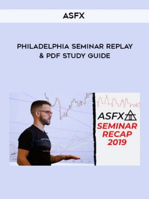 ASFX – Philadelphia Seminar Replay & PDF Study Guide