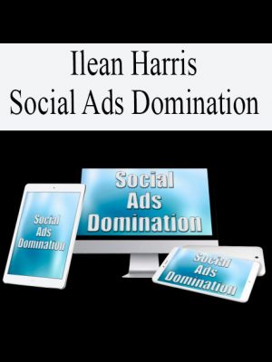 Ilean Harris – Social Ads Domination