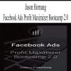 1562 jason hornung facebook ads profit maximizer bootcamp 2 0