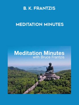 [B. K. Frantzis] Meditation Minutes