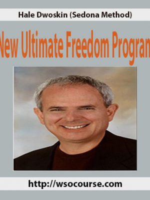 Hale Dwoskin (Sedona Method) – New Ultimate Freedom Program