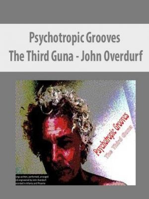 John Overdurf – Psychotropic Grooves: The Third Guna