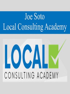 Joe Soto – Local Consulting Academy