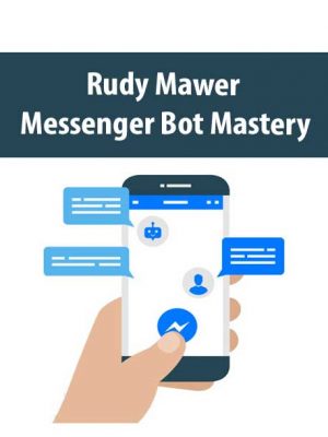 Rudy Mawer – Messenger Bot Mastery