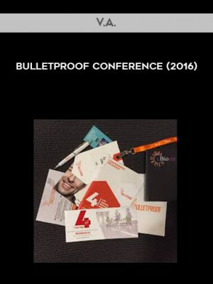 V.A. Bulletproof Conference (2016), Pt. 1