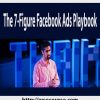 The 7-Figure Facebook Ads Playbook