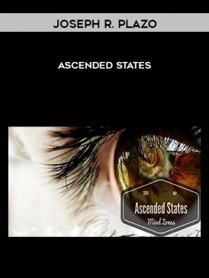 Joseph R. Plazo – Ascended States