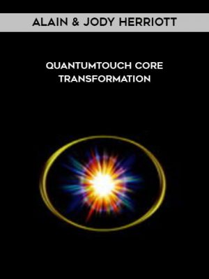 Alain & Jody Herriott – QuantumTouch Core Transformation