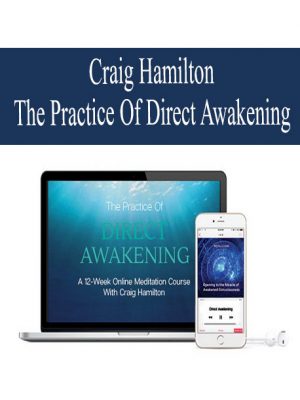 Craig Hamilton – The Practice Of Direct Awakening