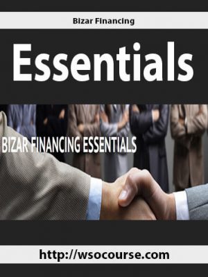 Bizar Financing – Essentials