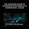 The Complete Guide To Composite Photography, & Composition , Color