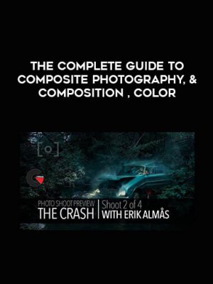 The Complete Guide To Composite Photography, & Composition , Color