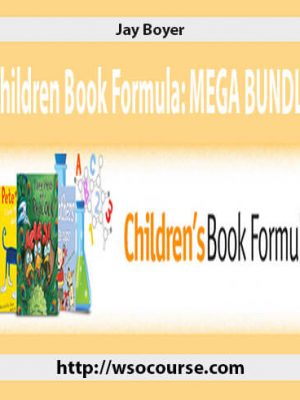 Jay Boyer – Children Book Formula: MEGA BUNDLE