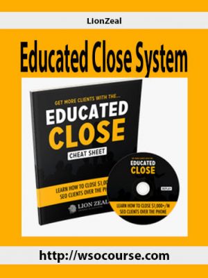 LionZeal – Educated Close System