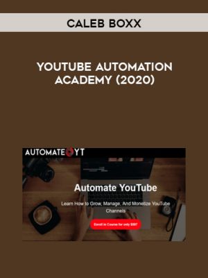 Caleb Boxx – YouTube Automation Academy (2020)