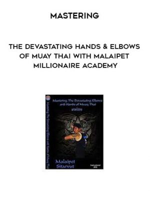 Mastering the Devastating Hands & Elbows of Muay Thai with Malaipet