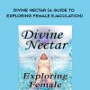 Tallulah Sulis – Divine Nectar (A Guide to Exploring Female Ejaculation)