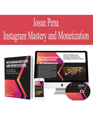 Josue Pena – Instagram Mastery and Monetization