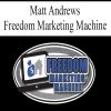 Matt Andrews – Freedom Marketing Machine