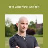 Michael Fiore – Text Your Wife Into Bed