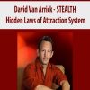 David Van Arrick – STEALTH_ Hidden Laws of Attraction System