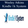 Wesley Atkins – Kindle 1k System