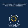 25 nicabm how to work with the patterns that sustain depression
