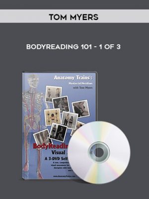 Tom Myers – Bodyreading 101