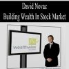 David Novac – Building Wealth In Stock Market