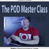 Travis Petelle – The POD Master Class