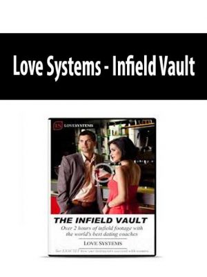 Love Systems – Infield Vault