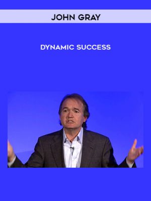 John Gray – Dynamic Success