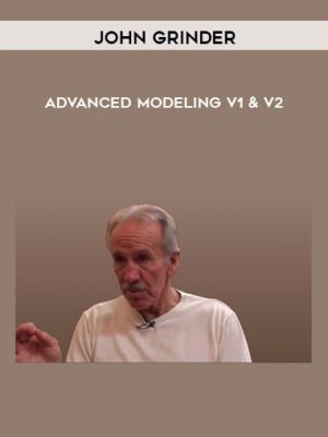John Grinder – Advanced Modeling v1 & v2