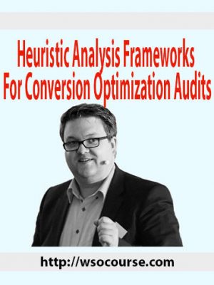 Heuristic Analysis Frameworks For Conversion Optimization Audits