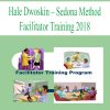 Hale Dwoskin – Sedona Method – Facilitator Training 2018