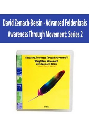 David Zemach-Bersin – Advanced Feldenkrais Awareness Through Movement_ Series 2