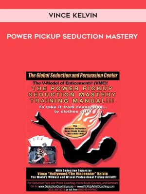 Vince Kelvin – Power Pickup Seduction Mastery