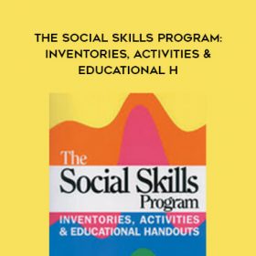 John J. Liptak - The Social Skills Program: Inventories, Activities & Educational H...