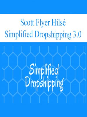 Scott Flyer Hils? – Simplified Dropshipping 3.0