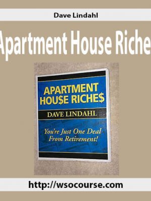 Dave Lindahl – Apartment House Riches