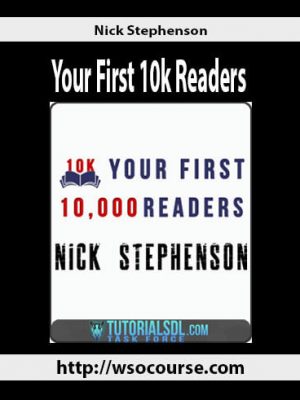 Nick Stephenson – Your First 10k Readers