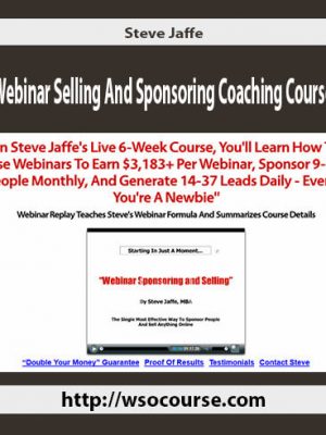 Steve Jaffe – Webinar Selling And Sponsoring Coaching Course