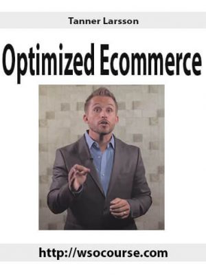 Tanner Larsson – Optimized Ecommerce